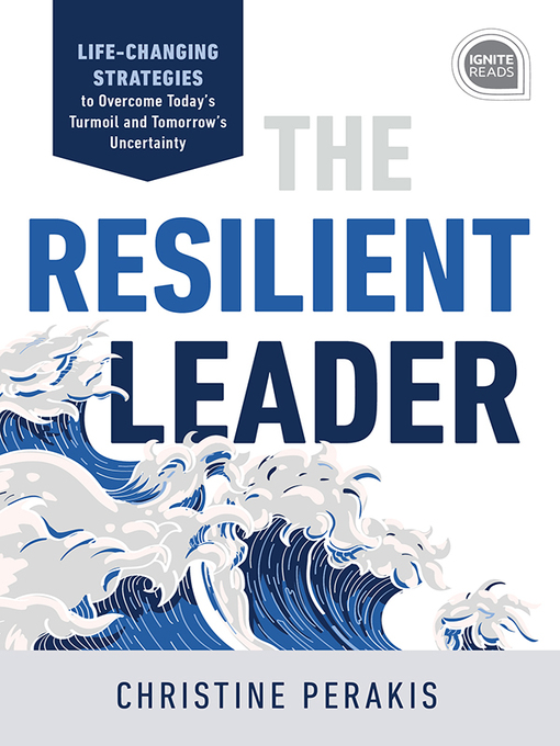 Title details for The Resilient Leader by Christine Perakis - Available